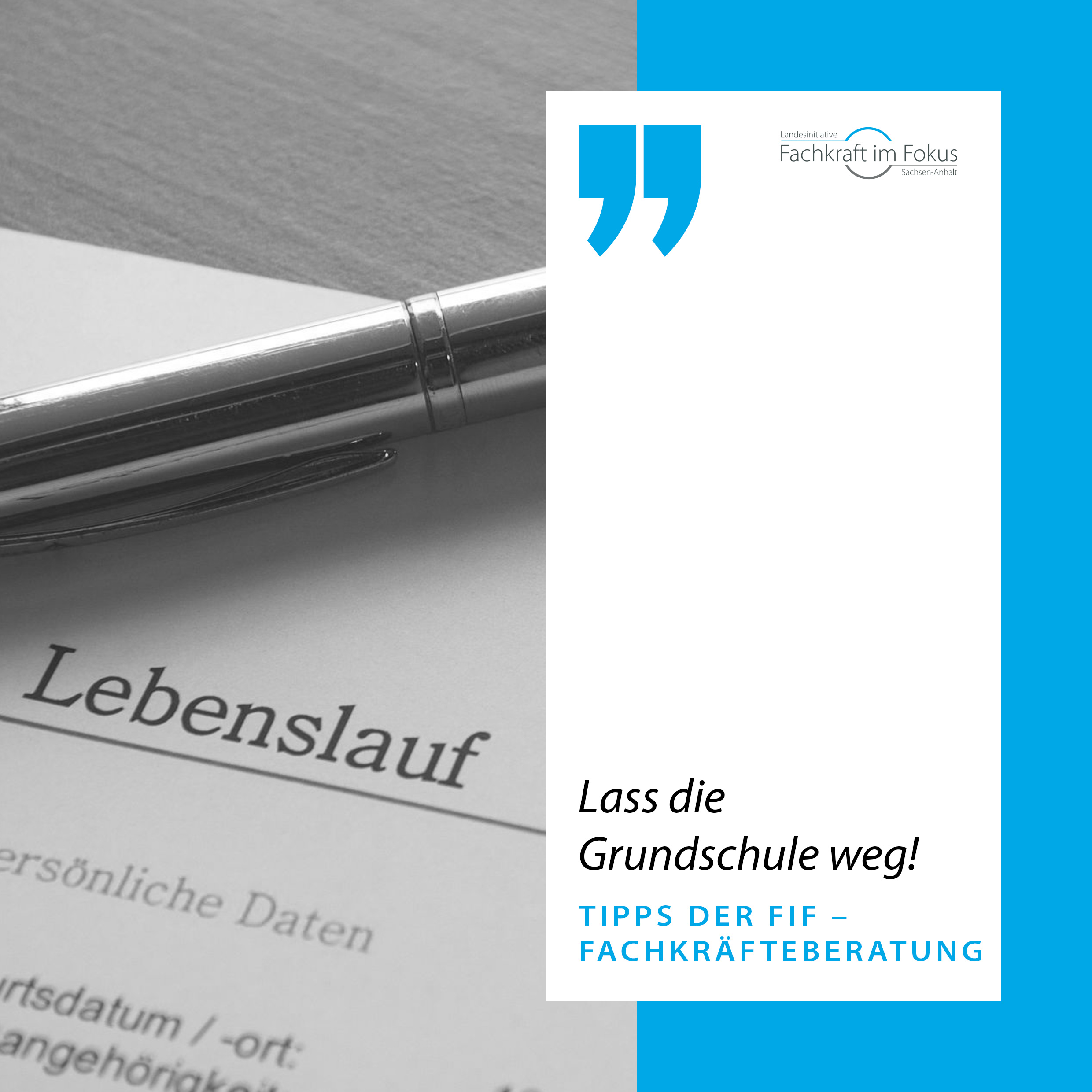 Bild mit einem Lebenslauf und einem Stift drauf. Auf der rechten Seite ein Grafik mit den Satz "Lass die Grundschule weg!"